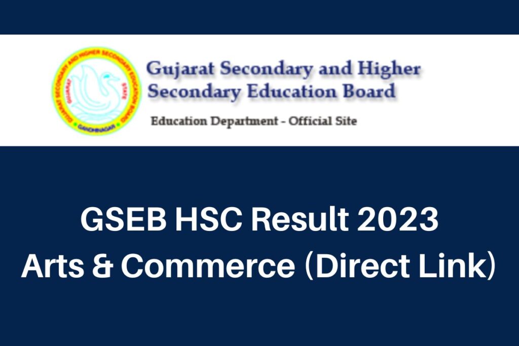 GSEB HSC Result 2023, gseb.com 12th Arts and Commerce Marksheet Direct Link