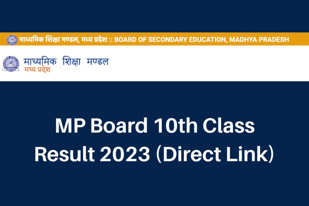 MP Board 10th Result 2023, mpresults.nic.in Class 10 Marksheet Direct Link