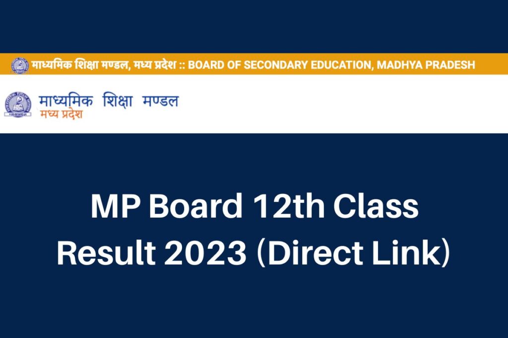 MP Board 12th Result 2023, mpresults.nic.in Class 12 Marksheet Direct Link