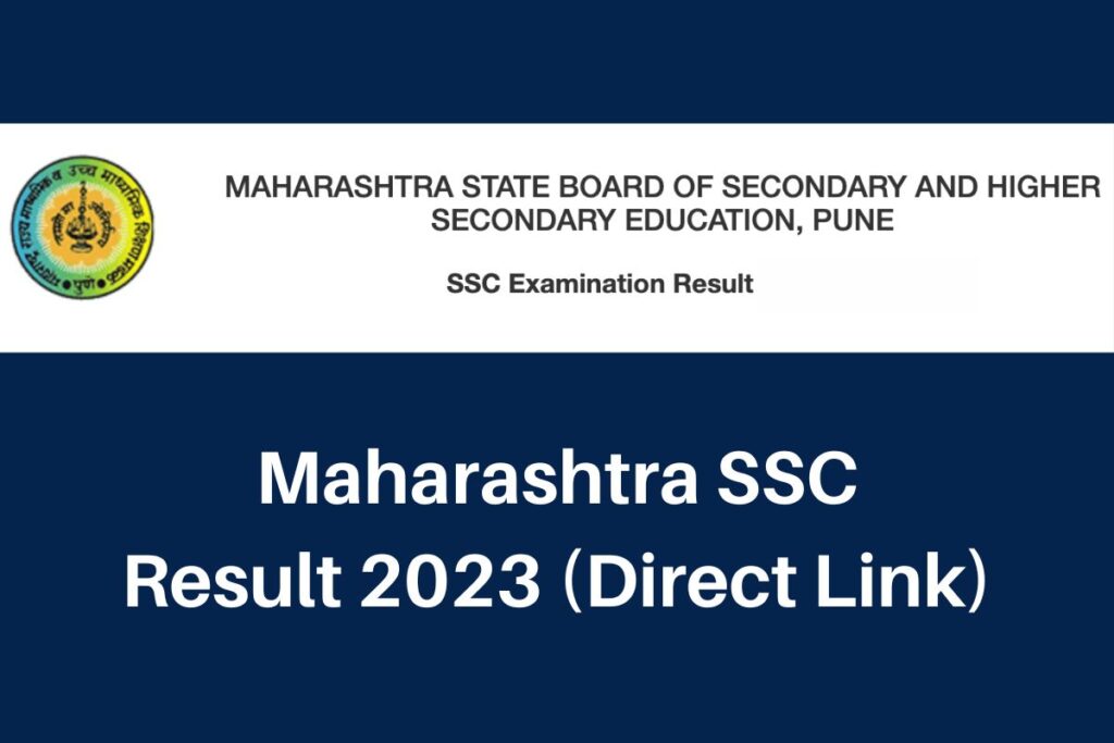 Maharashtra SSC Result 2023, mahresult.nic.in Class 10 Marksheet Direct Link