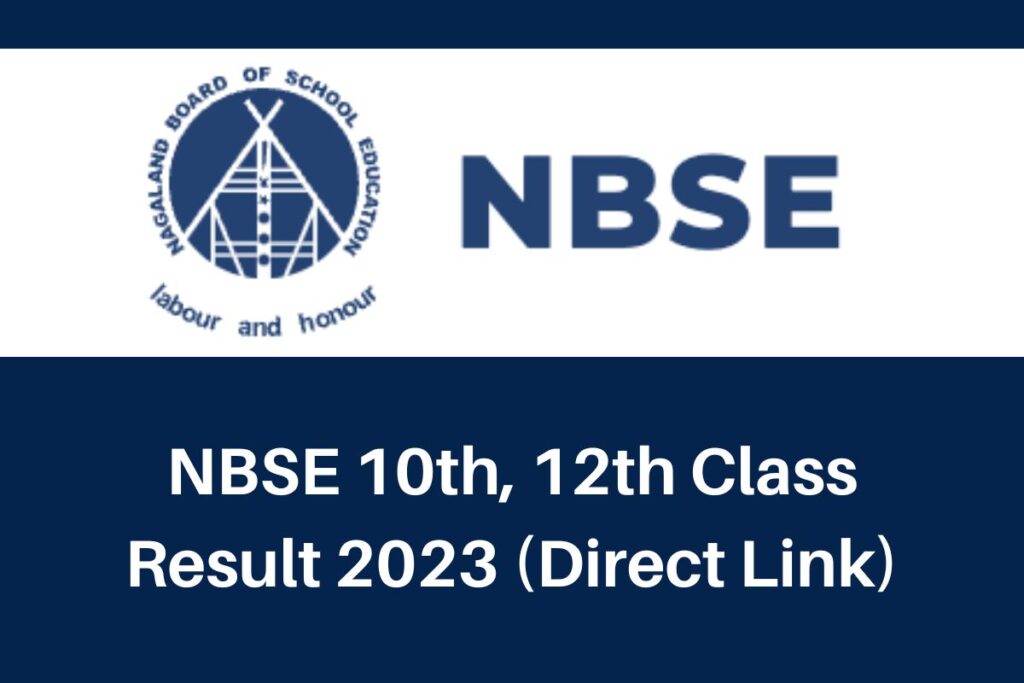 NBSE 10th 12th Class Result 2023, nbsenl.edu.in HSLC & HSSLC Marksheet Direct Link