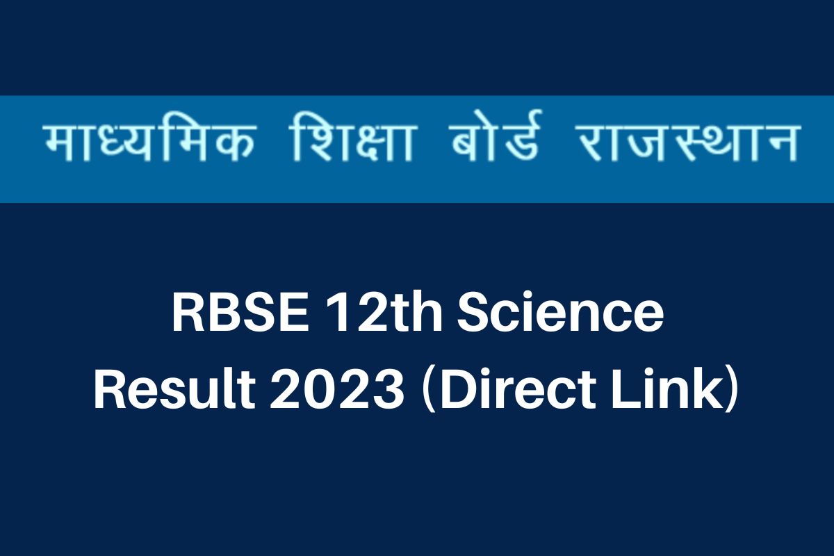 RBSE 12th Science Result 2024, rajeduboard.rajasthan.gov.in Marksheet