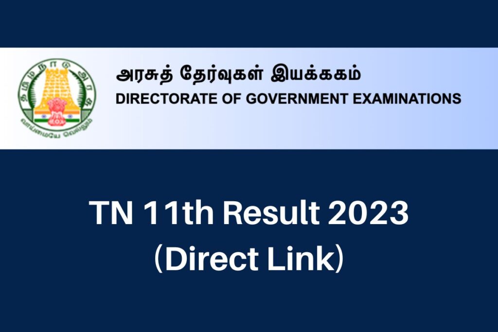 TN 11th Result 2023, www.dge.tn.gov.in HSE +1 Marksheet Direct Link