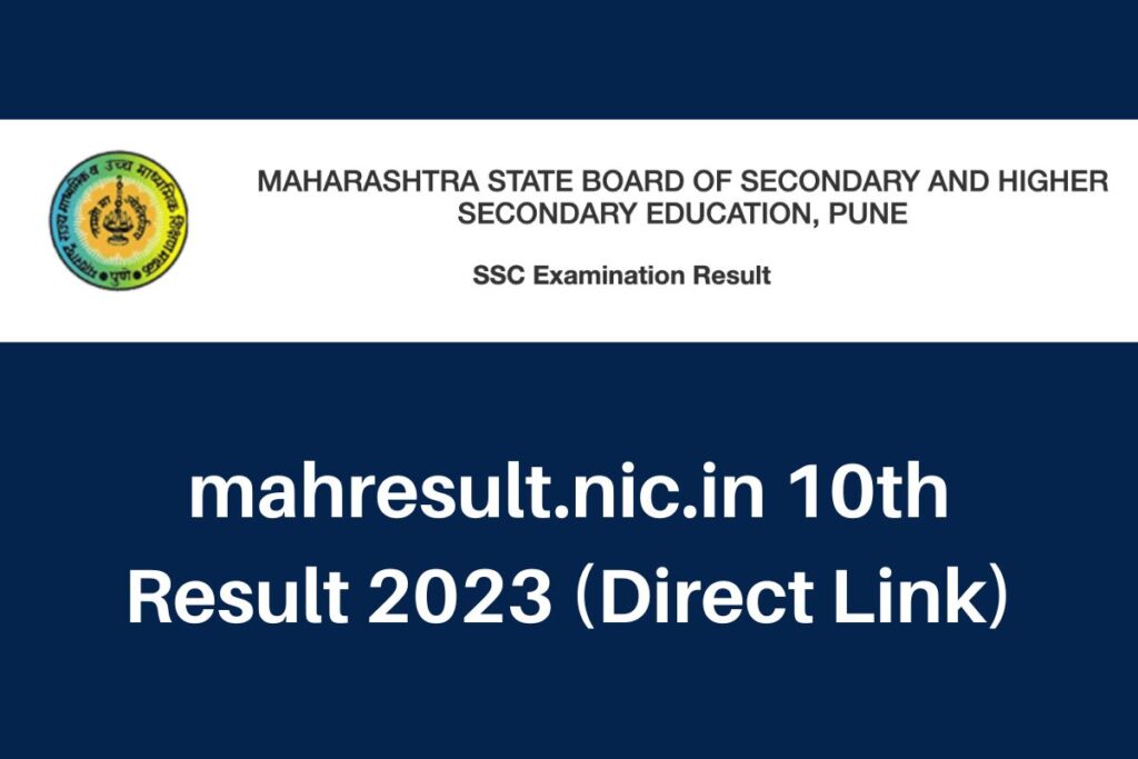 mahresult.nic.in 10th Result 2023, Maharashtra SSC Toppers List Direct Link