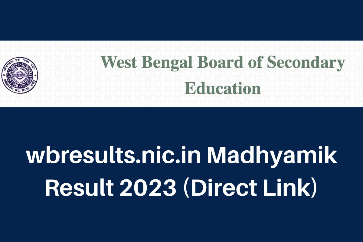 wbresults.nic.in Madhyamik Result 2024, WBBSE Class 10 Marksheet Direct