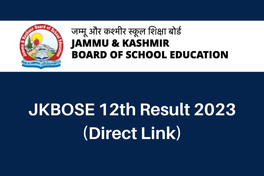 JKBOSE 12th Result 2023, jkbose.nic.in Class 12 Marksheet Direct Link