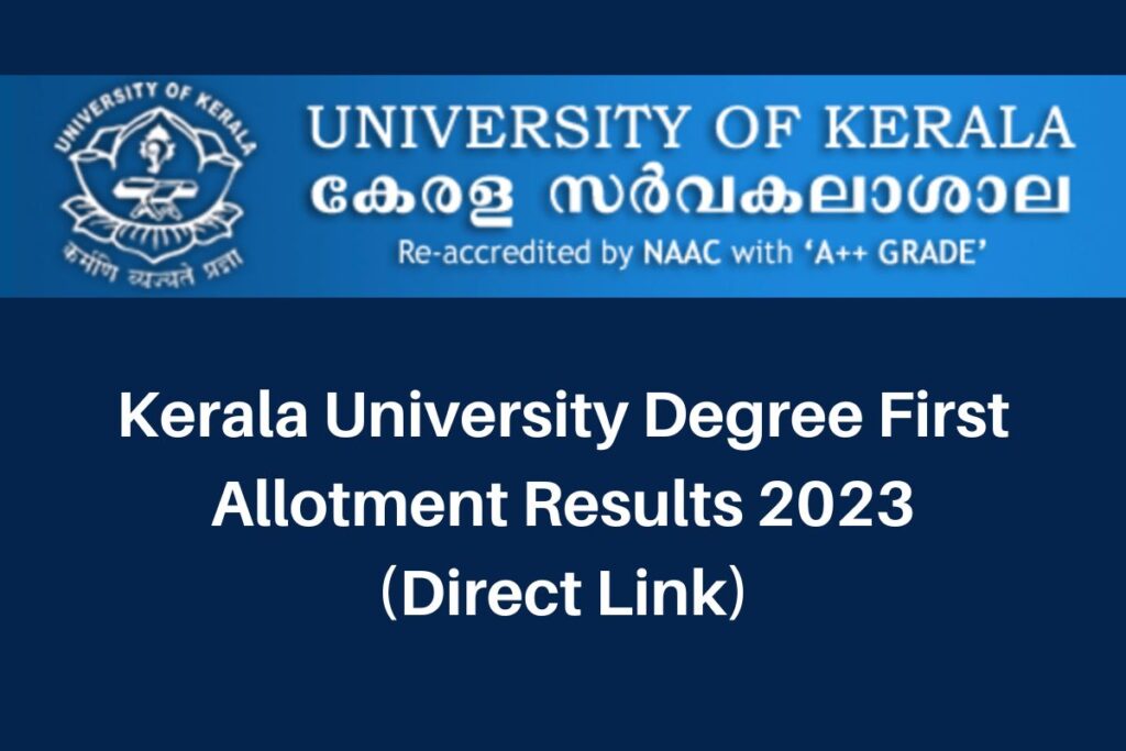 Kerala University Degree First Allotment Results 2023, admissions.keralauniversity.ac.in Seat Allotment Direct Link