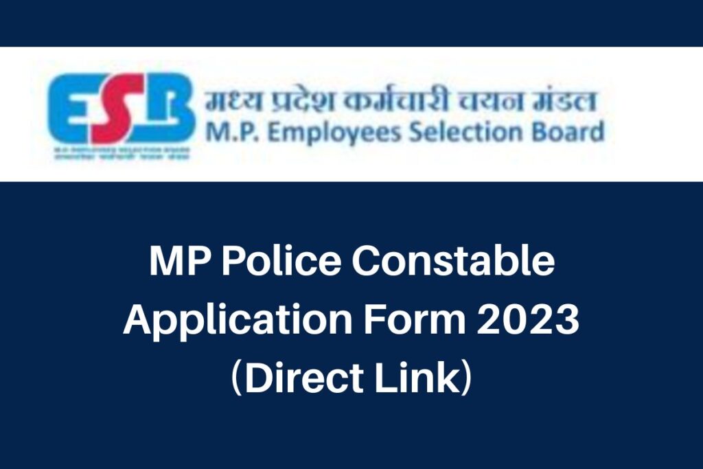 MP Police Constable Application Form 2023, esb.mp.gov.in Notification Direct Link