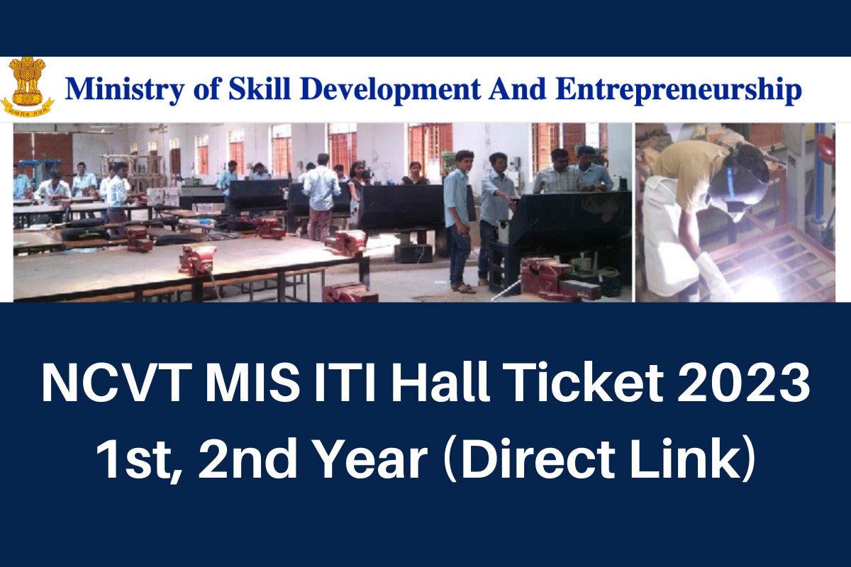 NCVT MIS ITI Hall Ticket 2024, ncvtmis.gov.in 1st, 2nd Year Admit Card