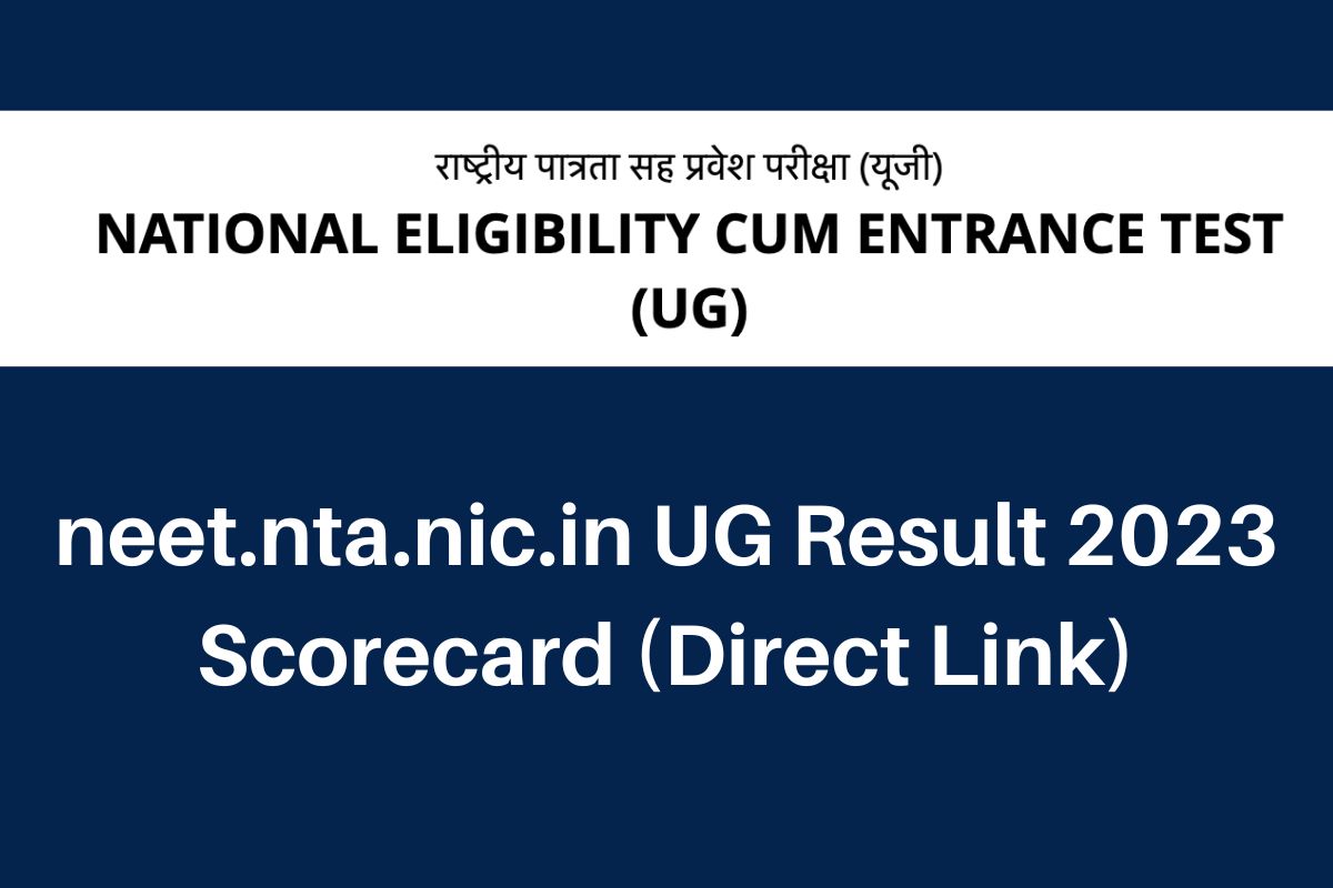 neet.nta.nic.in Result 2024, NEET UG MBBS/BDS Scorecard Download Link