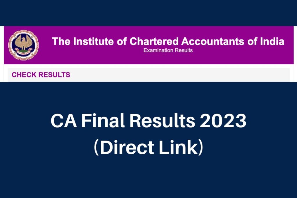 CA Final Result 2023, icai.nic.in Pass Percentage & Toppers List Direct Link