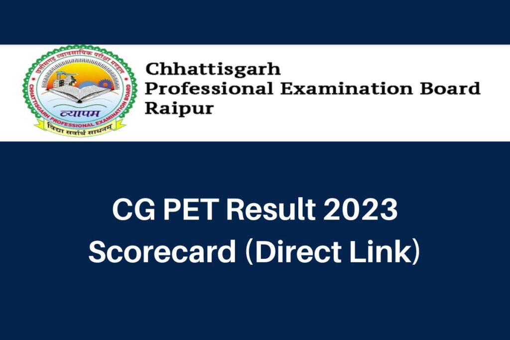 CG PET Result 2023, vyapam.cgstate.gov.in Scorecard Direct Link