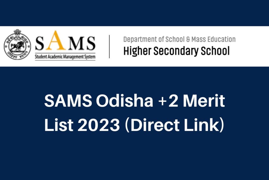 SAMS Odisha +2 Merit List 2023, www.samsodisha.gov.in Selection List Direct Link