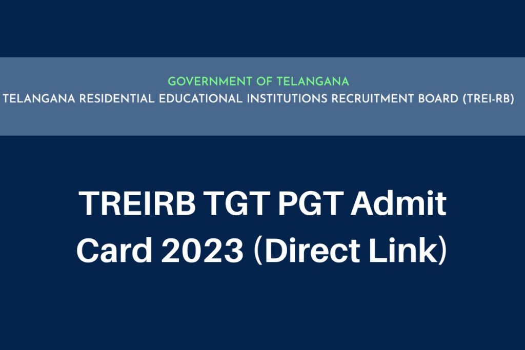 TREIRB Hall Ticket 2023, treirb.telangana.gov.in TGT PGT Admit Card Direct Link