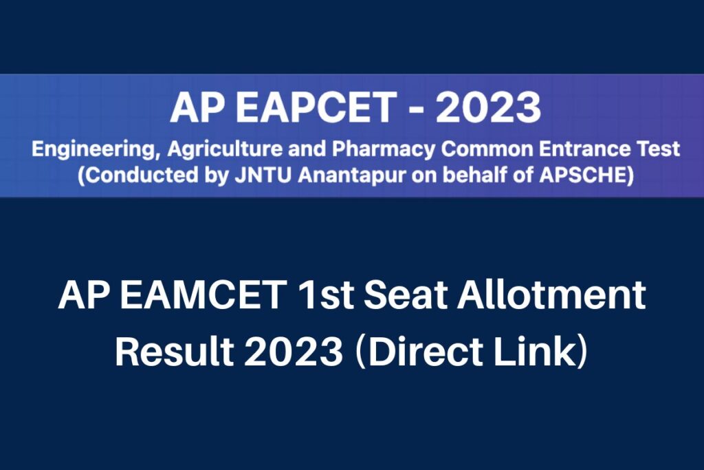 AP EAMCET 1st Seat Allotment 2023, cets.apsche.ap.gov.in Counselling Result Direct Link