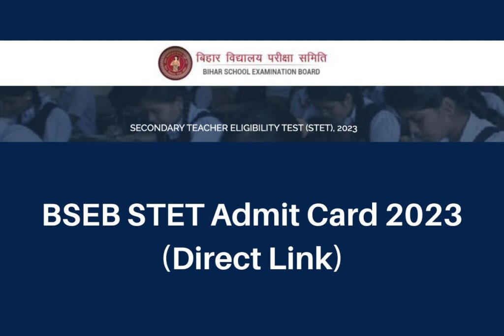 BSEB STET Admit Card 2023, bsebstet.com Hall Ticket Direct Link