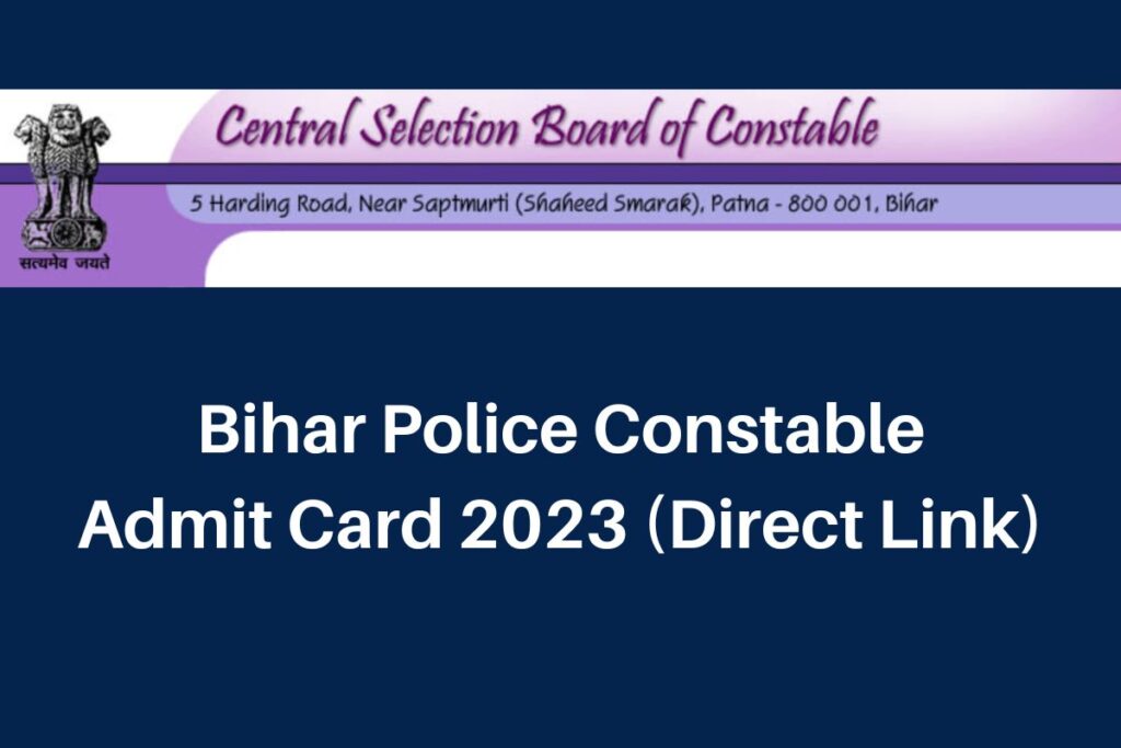 Bihar Police Constable Admit Card 2023, csbc.bih.nic.in Hall Ticket Direct Link