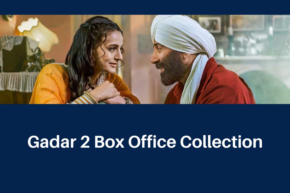 Gadar 2 Box Office Collection 2023 Cast, Story, Review & Movie Earnings