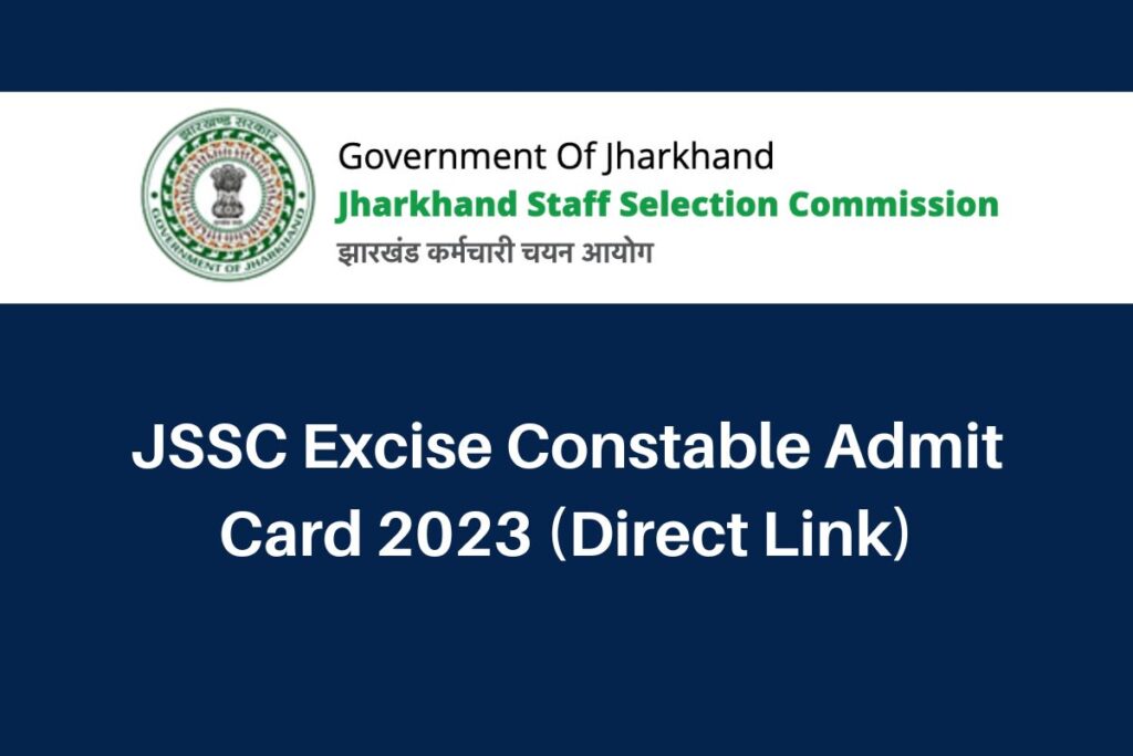 JSSC Excise Constable Admit Card 2023, www.jssc.nic.in Utpad Sipahi Hall Ticket Direct Link
