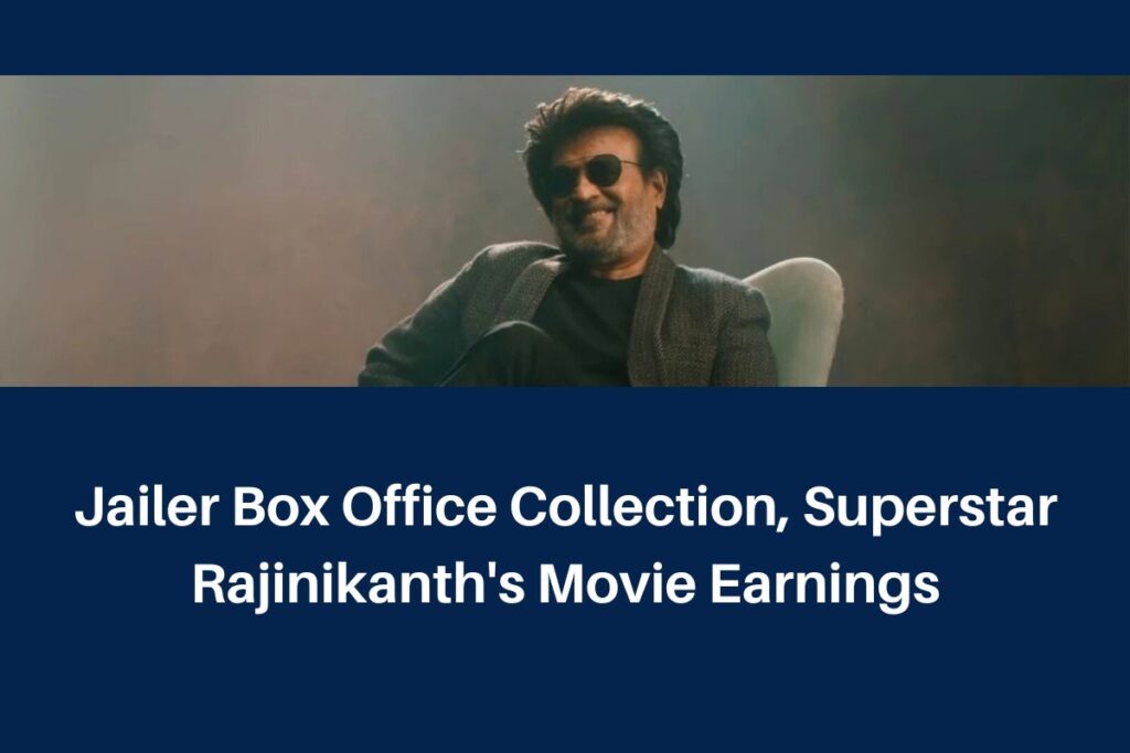 Jailer Box Office Collection Day 1, Superstar Rajinikanth's Movie Earnings