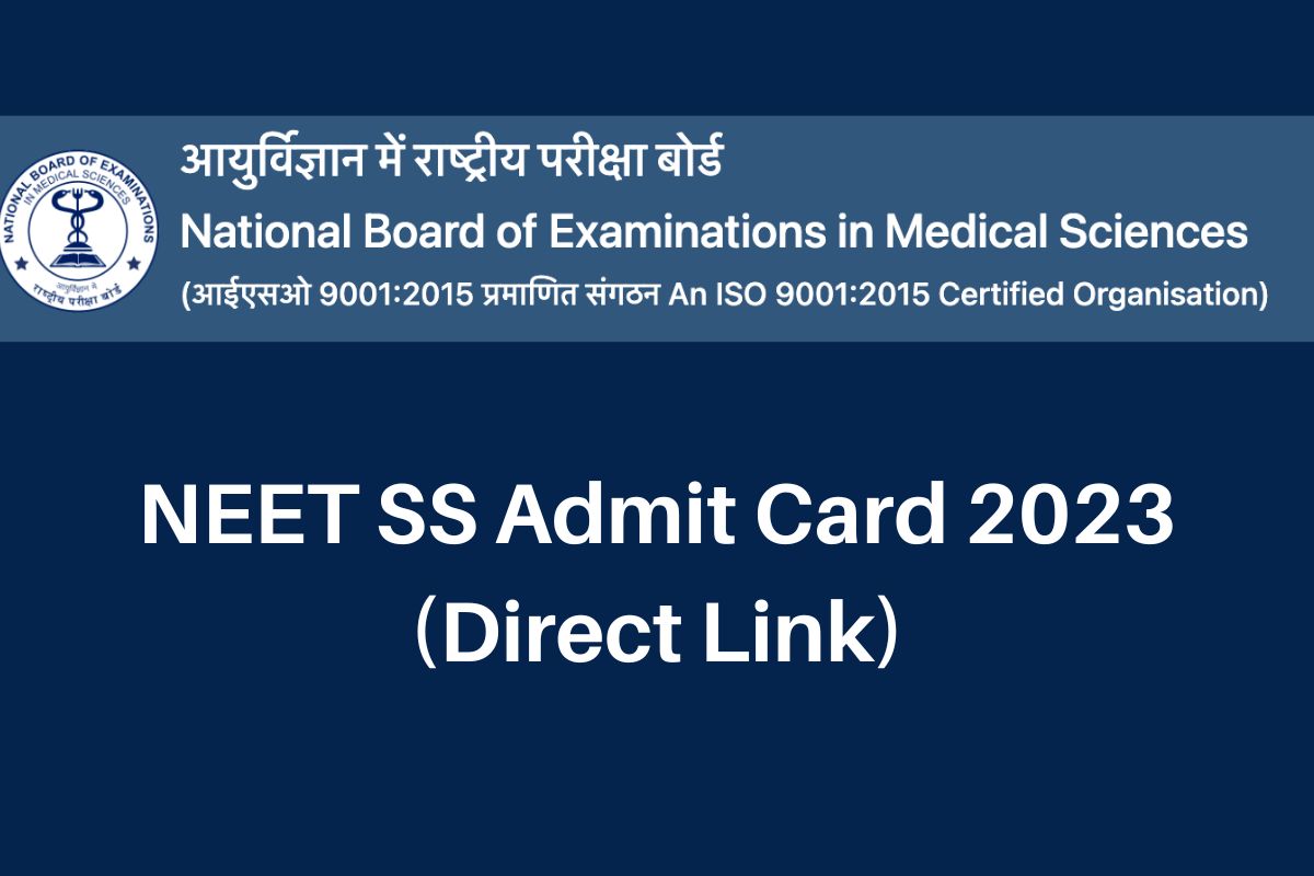 NEET SS Admit Card 2024, natboard.edu.in Hall Ticket Direct Link