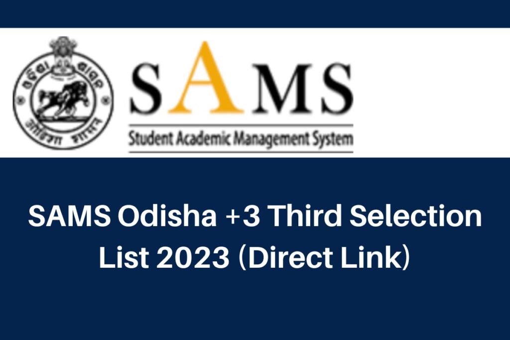 SAMS Odisha +3 Third Selection List 2023, www.samsodisha.gov.in Merit List Direct Link