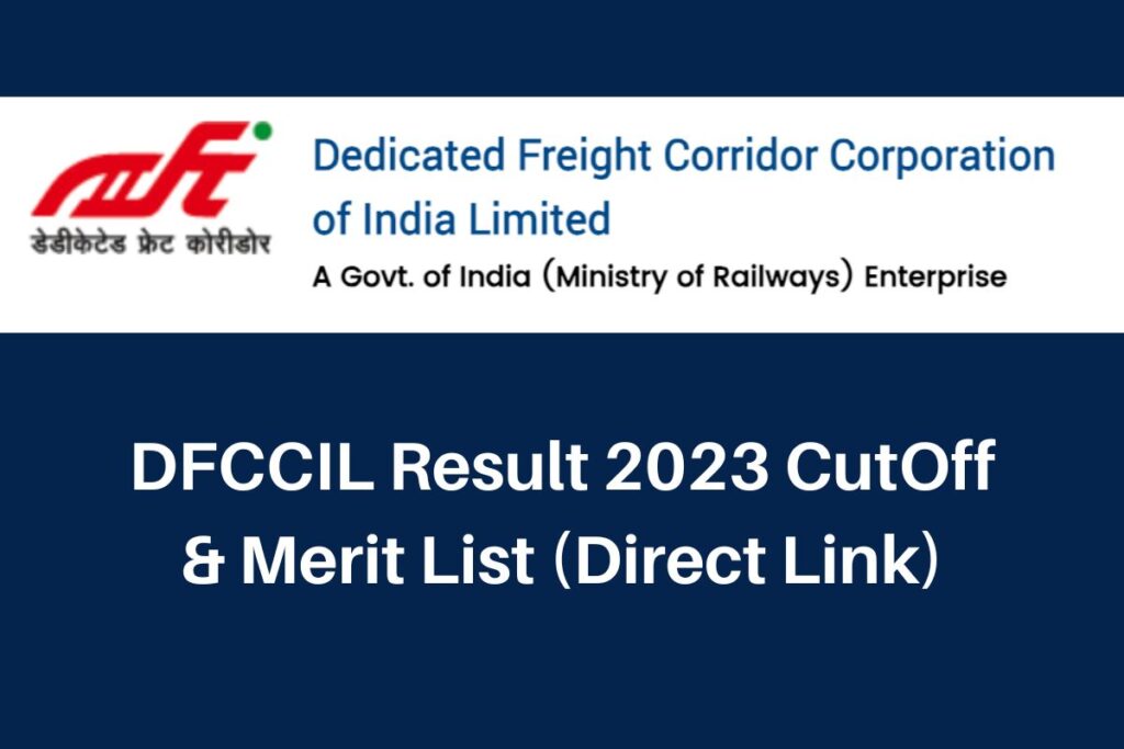 DFCCIL Result 2024, Cutoff & Merit List Direct Link
