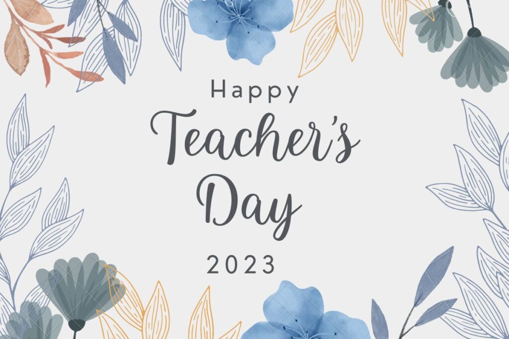 Happy Teachers Day Wishes 2023 - Quotes, Images & Photos, Greetings, WhatsApp Status 2