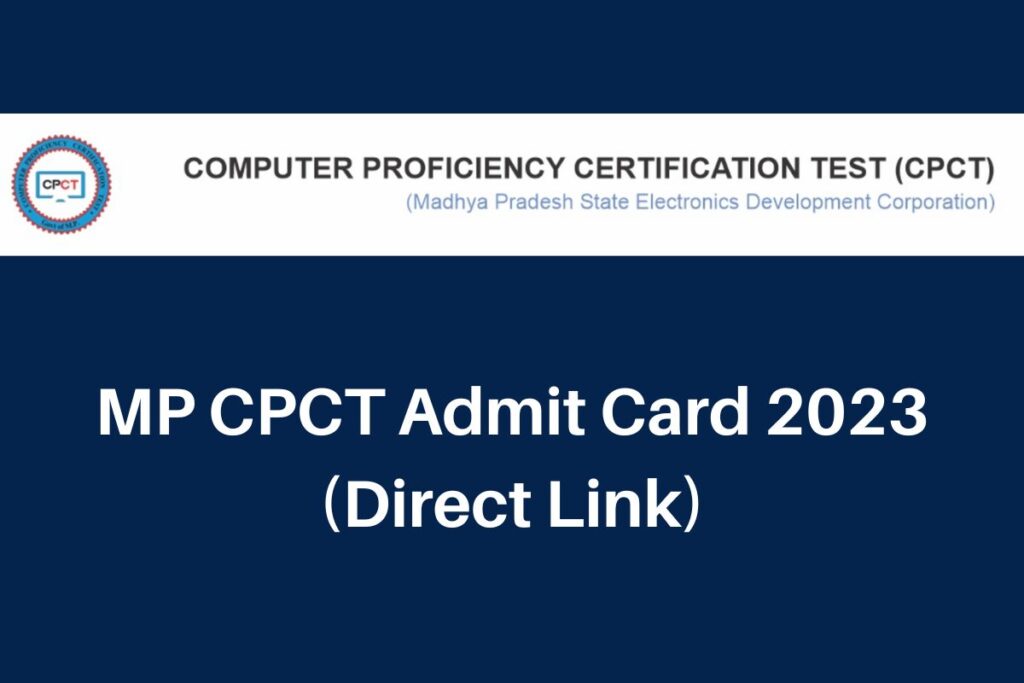 MP CPCT Admit Card 2023, www.cpct.mp.gov.in Hall Ticket Direct Link