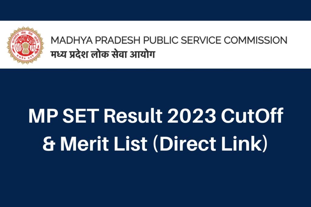 MP SET Result 2023, mppsc.mp.gov.in CutOff & Merit List Direct Link