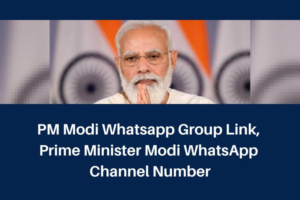 PM Modi Whatsapp Group Link, Prime Minister Modi WhatsApp Channel Number