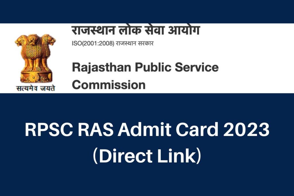 RPSC RAS Admit Card 2023, rpsc.rajasthan.gov.in Admit Card Direct Link