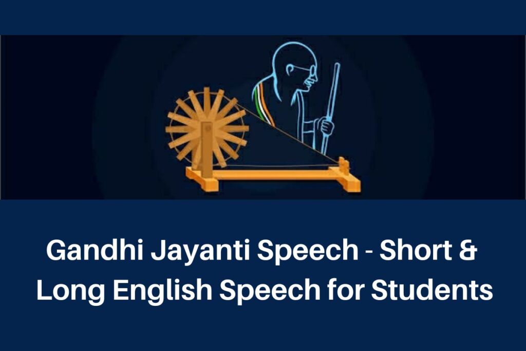 Gandhi Jayanti Speech - Short & Long English Speech for Students
